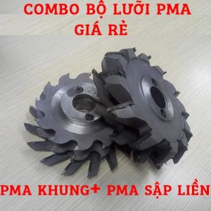 Combo lưỡi phay đố PMA (khung và sập liền)